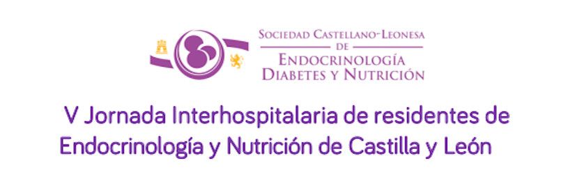 V Interhospital Conference of residents of Endocrinology and Nutrition of Castilla y León