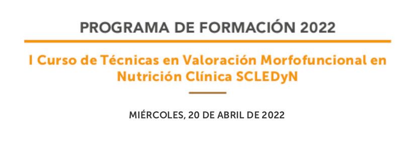 I Course of Techniques in Morphofunctional Assessment in Clinical Nutrition SCLEDyN