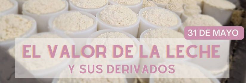 El valor de la leche y sus derivados
