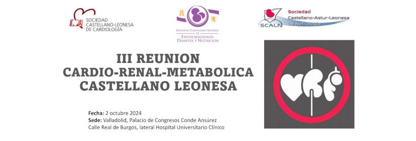 III REUNION CARDIO-RENAL-METABOLICA CASTELLANO LEONESA
