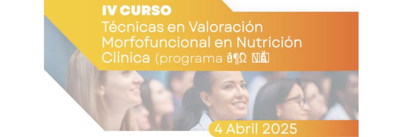 IV COURSE Techniques in Morphofunctional Assessment in Clinical Nutrition