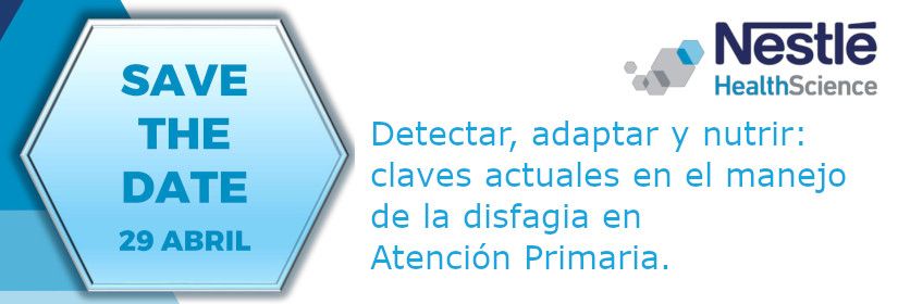 Detectar, adaptar y nutrir: claves actuales en el manejo de la disfagia en Atención Primaria
